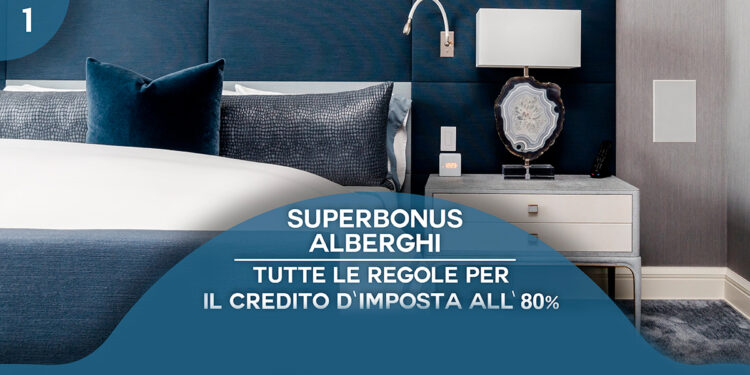 Superbonus alberghi 80%: cos’ è e come richiederlo